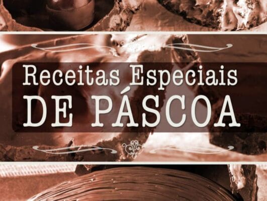 Ebook As Melhores Receitas da Páscoa de Todos os Tempos